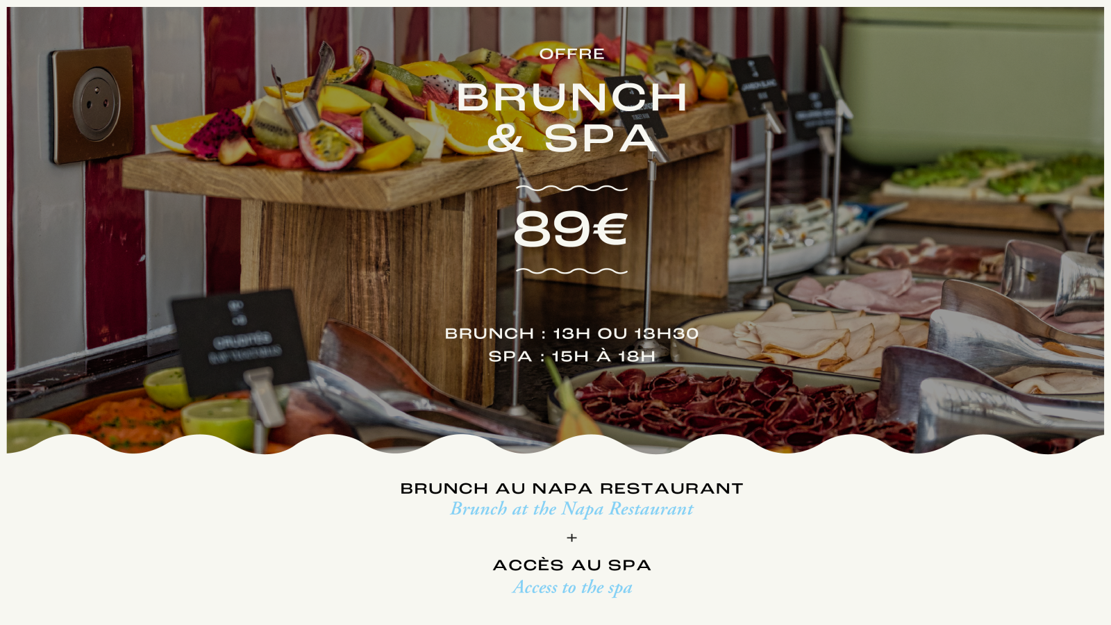 offre Brunch & Spa � Villeneuve-Loubet � 89&euro; par personne : acc�s au Spa de 700m2 et brunch au NAPA Restaurant face � la M�diterran�e.